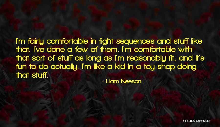 Kids Fighting Quotes By Liam Neeson Kids Fighting Quotes By Liam Neeson