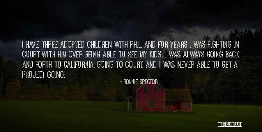 Kids Fighting Quotes By Ronnie Spector Kids Fighting Quotes By Ronnie Spector