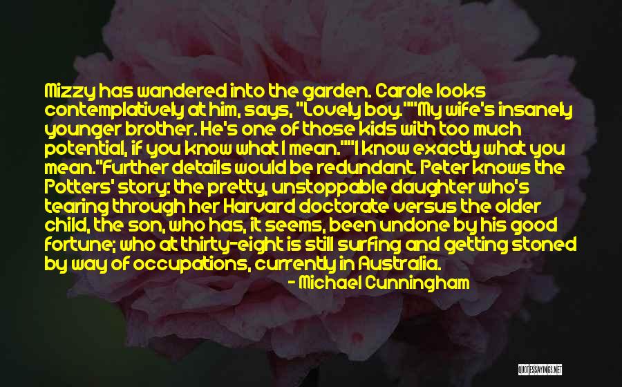 Kids Getting Older Quotes By Michael Cunningham Kids Getting Older Quotes By Michael Cunningham
