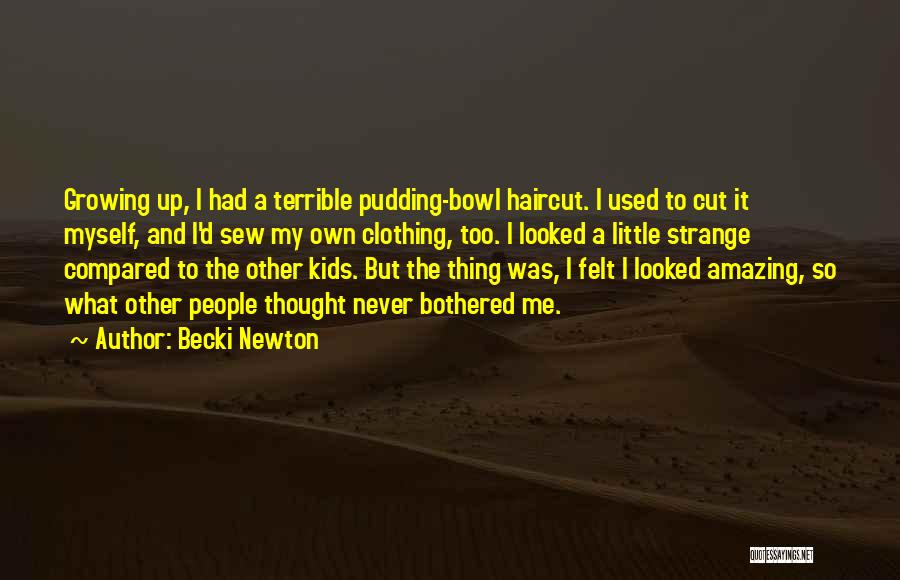 Kids Growing Up Quotes By Becki Newton