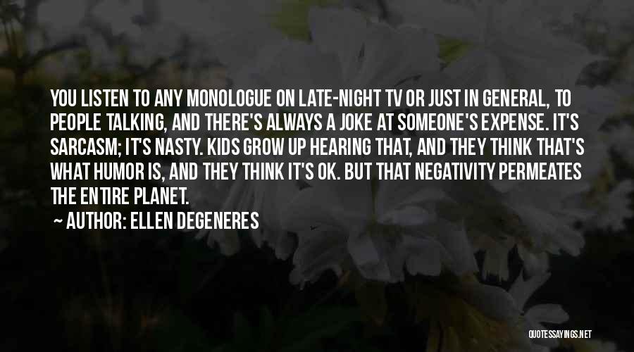 Kids Growing Up Quotes By Ellen DeGeneres