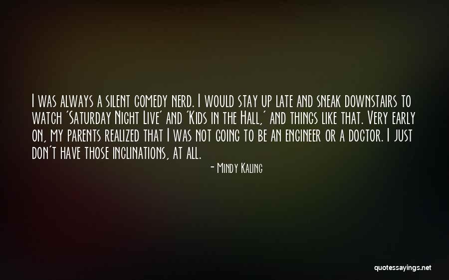 Kids In The Hall Quotes By Mindy Kaling Kids In The Hall Quotes By Mindy Kaling