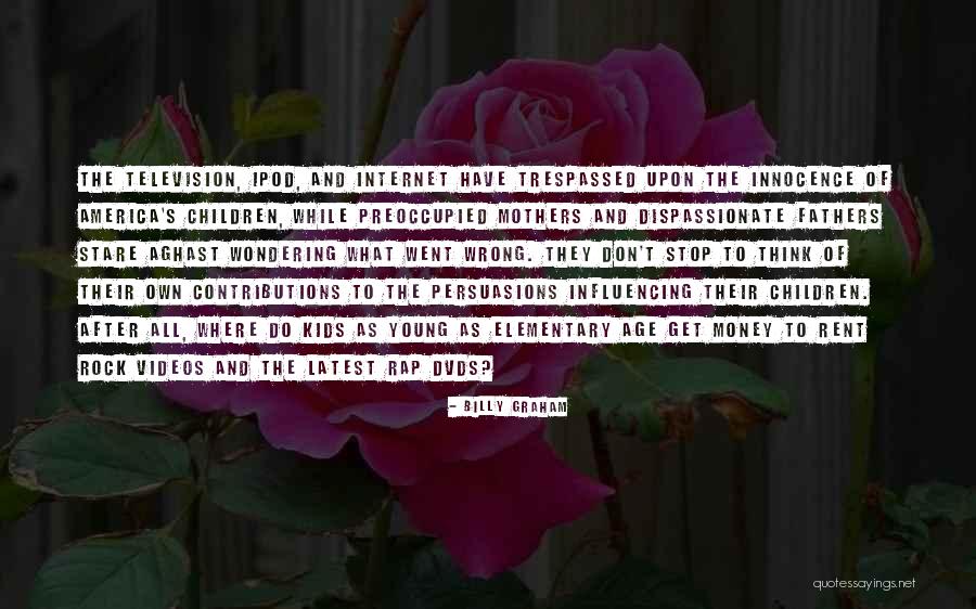 Kids Innocence Quotes By Billy Graham Kids Innocence Quotes By Billy Graham