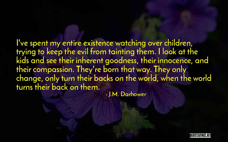 Kids Innocence Quotes By J.M. Darhower Kids Innocence Quotes By J.M. Darhower