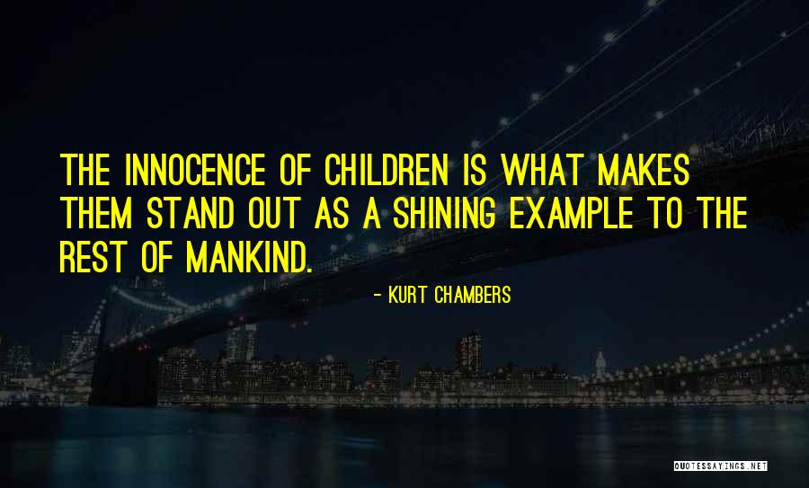 Kids Innocence Quotes By Kurt Chambers Kids Innocence Quotes By Kurt Chambers