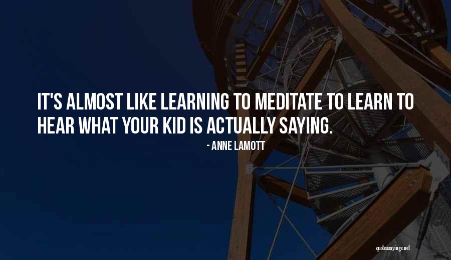 Kids Learning Quotes By Anne Lamott Kids Learning Quotes By Anne Lamott
