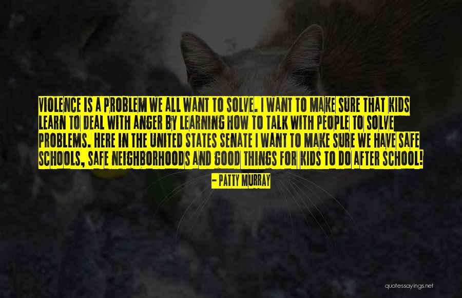 Kids Learning Quotes By Patty Murray Kids Learning Quotes By Patty Murray