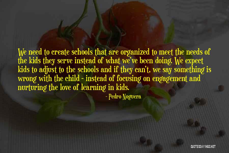 Kids Learning Quotes By Pedro Noguera Kids Learning Quotes By Pedro Noguera
