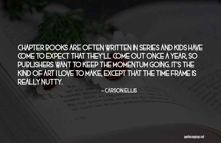 Kids Love For Books Quotes By Carson Ellis Kids Love For Books Quotes By Carson Ellis