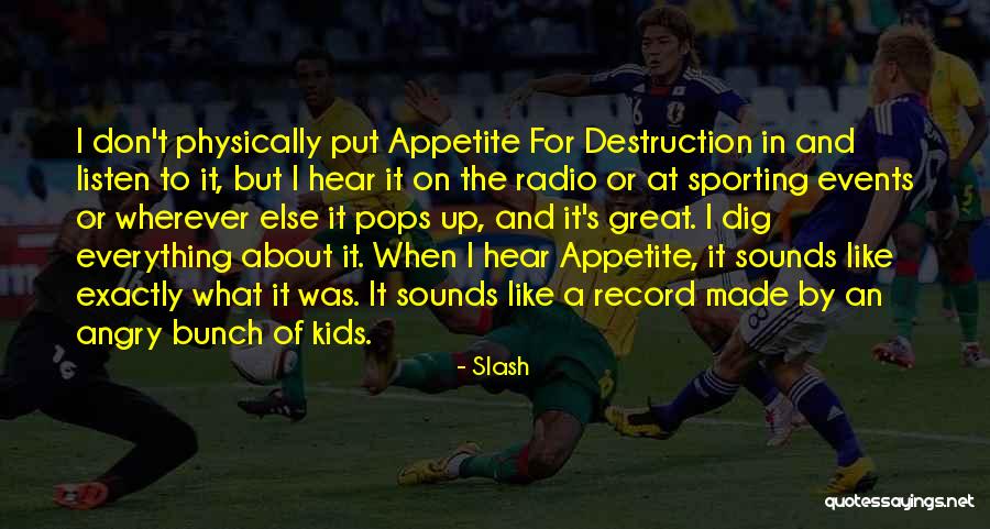 Kids Of Appetite Quotes By Slash Kids Of Appetite Quotes By Slash