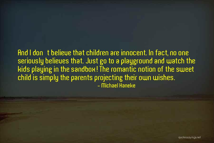 Kids Playing Quotes By Michael Haneke Kids Playing Quotes By Michael Haneke