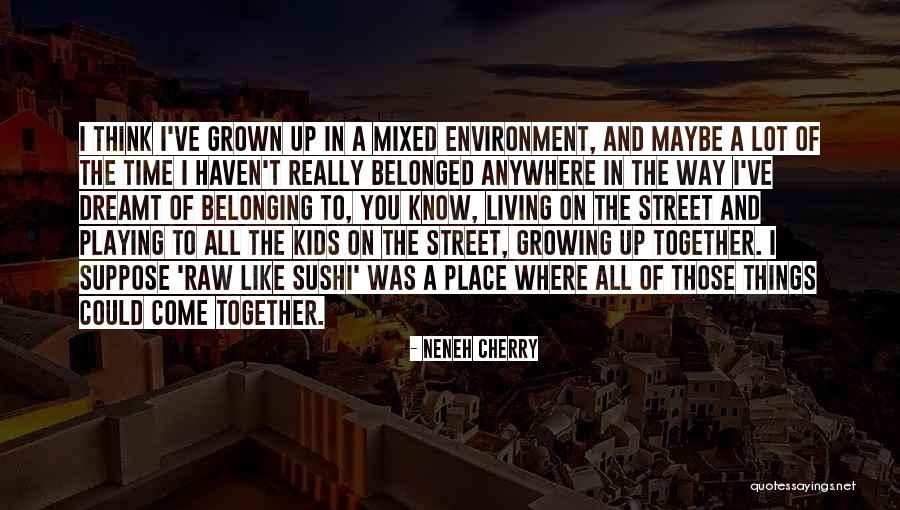 Kids Playing Quotes By Neneh Cherry Kids Playing Quotes By Neneh Cherry
