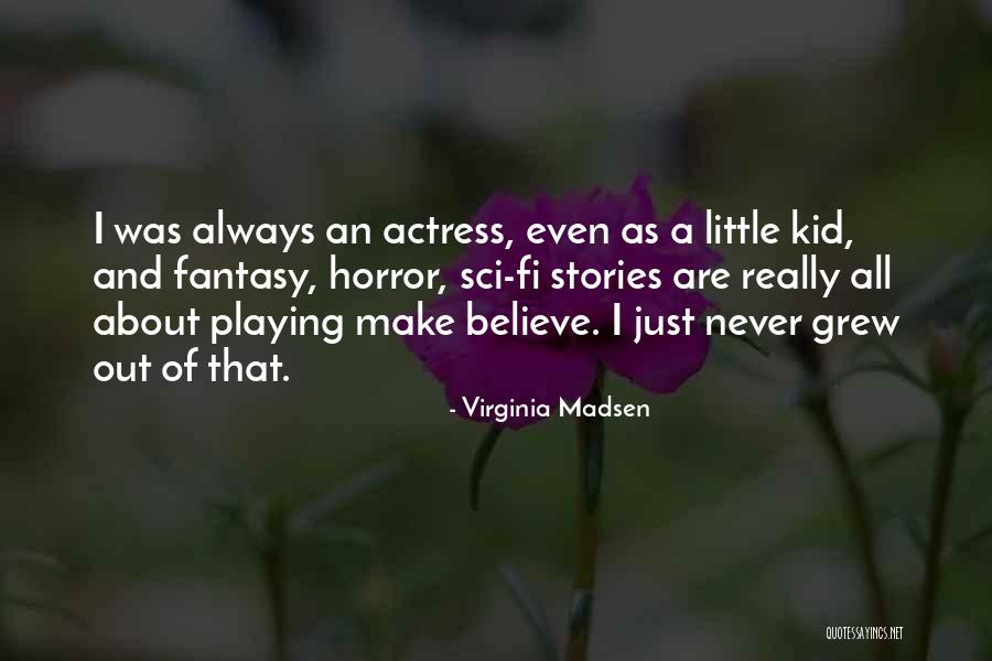 Kids Playing Quotes By Virginia Madsen Kids Playing Quotes By Virginia Madsen