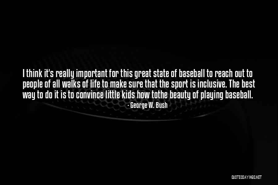 Kids Playing Sports Quotes By George W. Bush