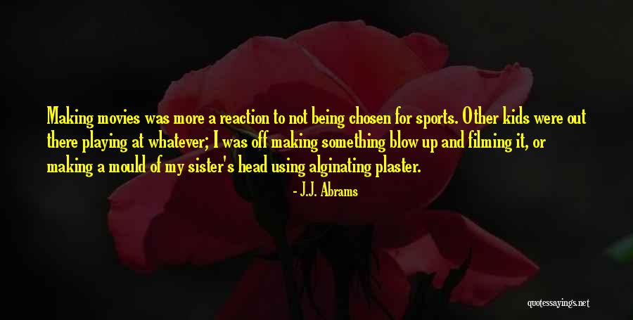 Kids Playing Sports Quotes By J.J. Abrams