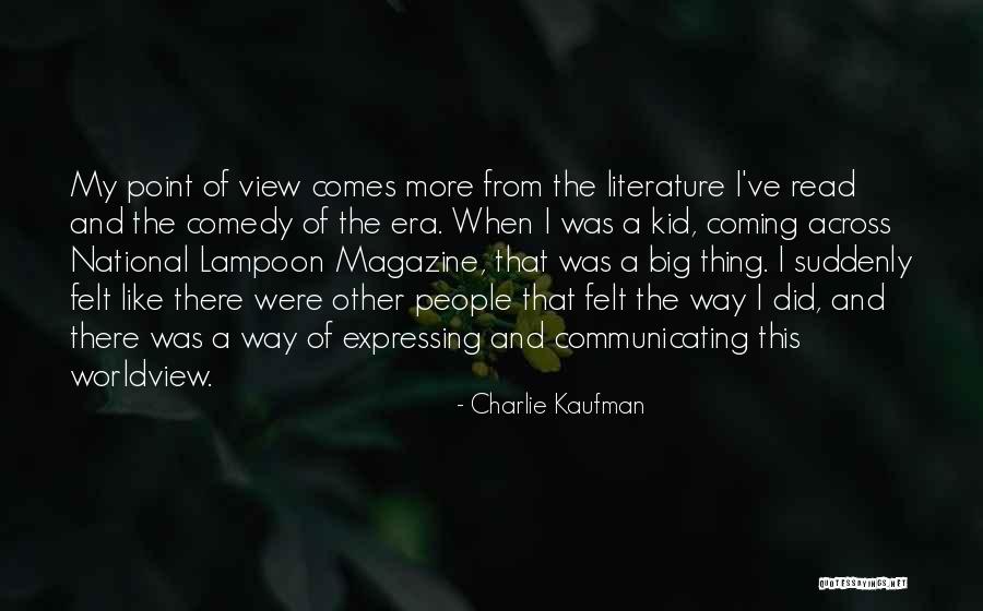 Kids Point Of View Point Of View Quotes By Charlie Kaufman Kids Point Of View Point Of View Quotes By Charlie Kaufman