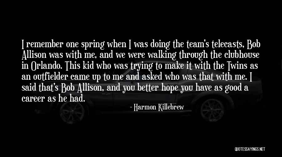 Kids Spring Quotes By Harmon Killebrew Kids Spring Quotes By Harmon Killebrew