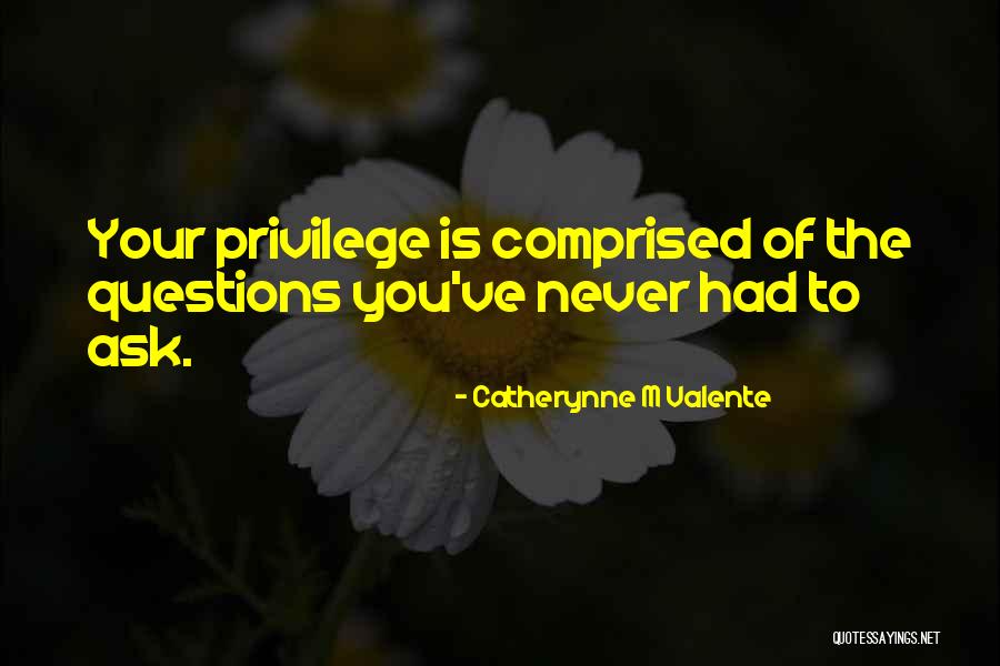 Kids That Feel Entitled Quotes By Catherynne M Valente Kids That Feel Entitled Quotes By Catherynne M Valente