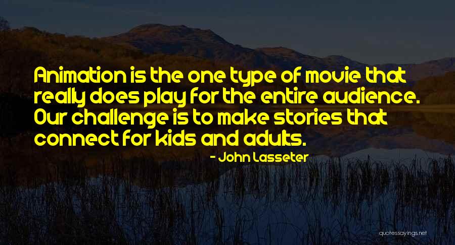 Kids The Movie Quotes By John Lasseter Kids The Movie Quotes By John Lasseter
