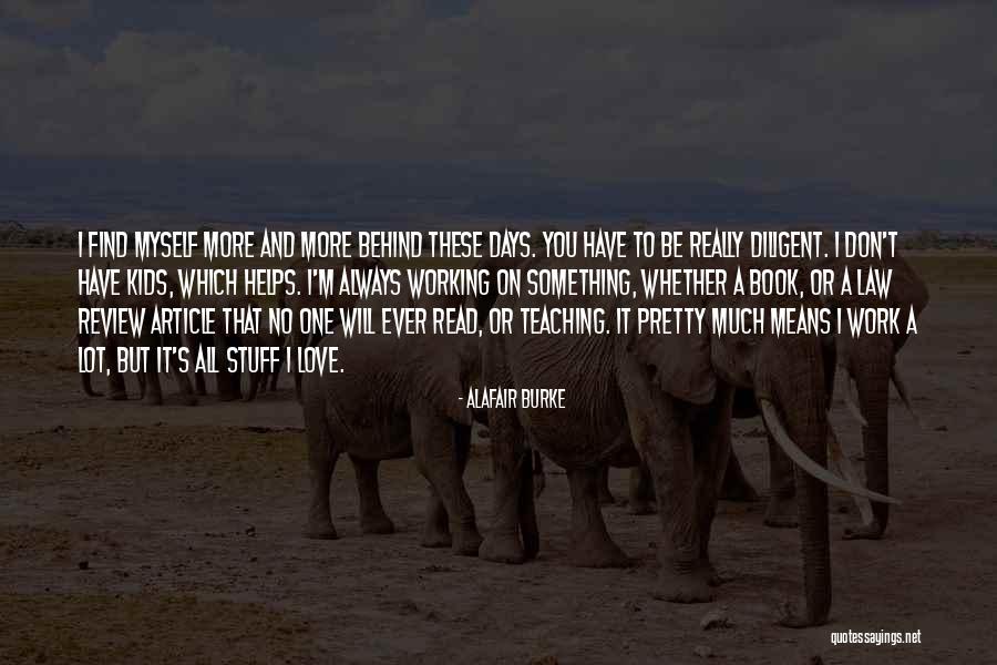 Kids These Days Quotes By Alafair Burke Kids These Days Quotes By Alafair Burke