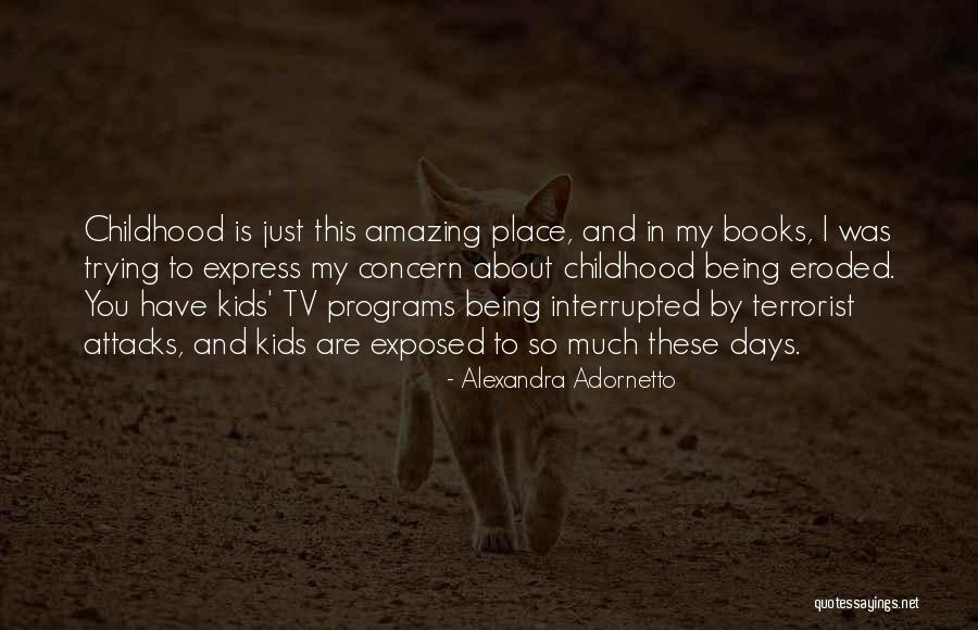 Kids These Days Quotes By Alexandra Adornetto Kids These Days Quotes By Alexandra Adornetto