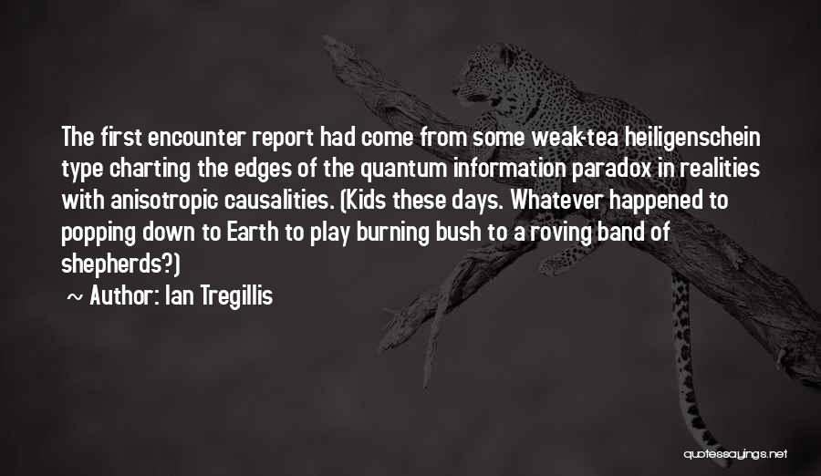 Kids These Days Quotes By Ian Tregillis