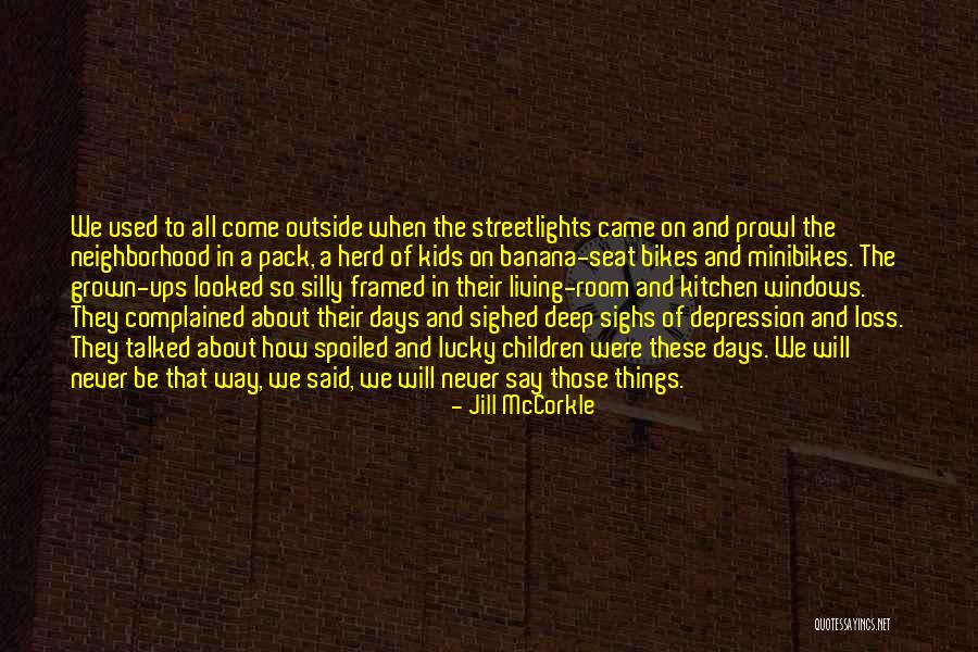 Kids These Days Quotes By Jill McCorkle Kids These Days Quotes By Jill McCorkle