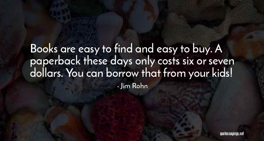 Kids These Days Quotes By Jim Rohn Kids These Days Quotes By Jim Rohn