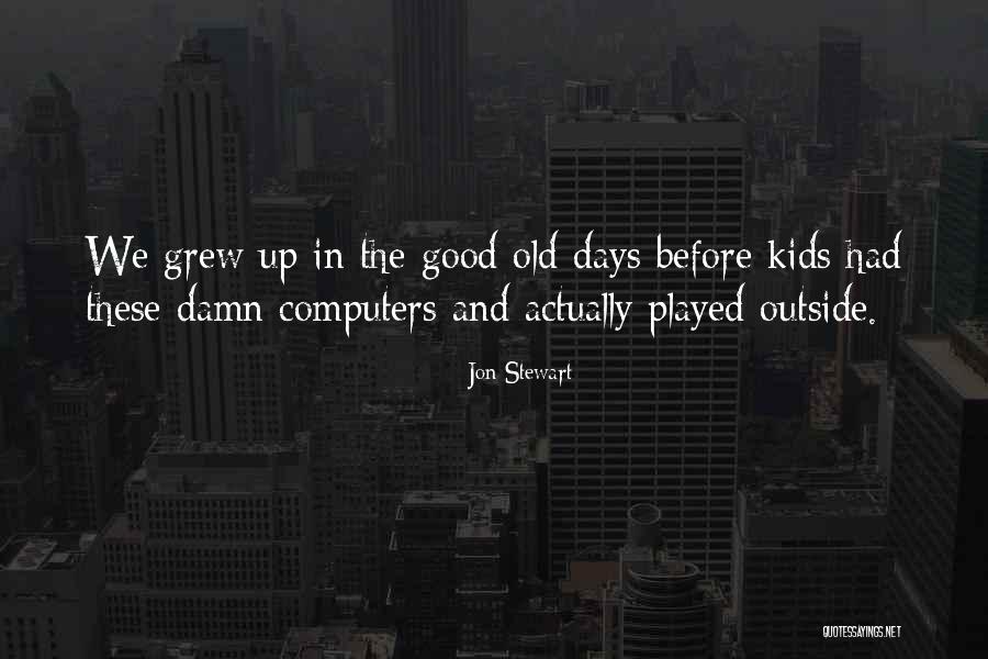 Kids These Days Quotes By Jon Stewart Kids These Days Quotes By Jon Stewart