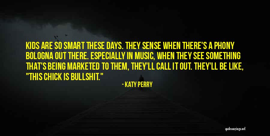 Kids These Days Quotes By Katy Perry Kids These Days Quotes By Katy Perry