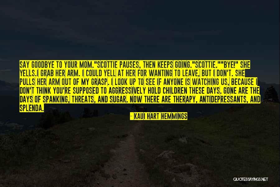 Kids These Days Quotes By Kaui Hart Hemmings Kids These Days Quotes By Kaui Hart Hemmings