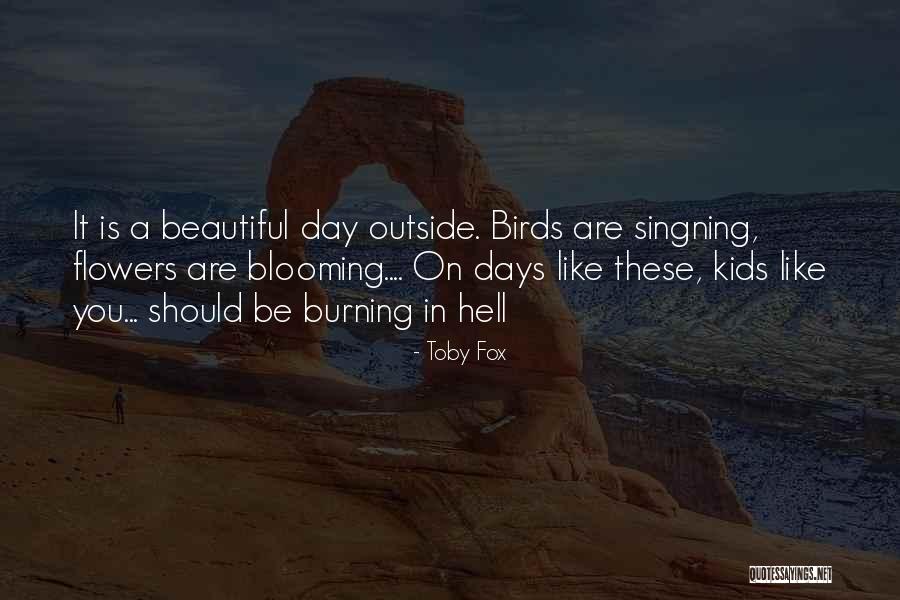 Kids These Days Quotes By Toby Fox Kids These Days Quotes By Toby Fox