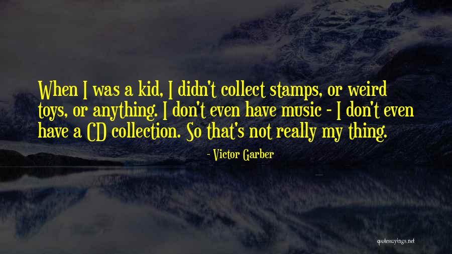 Kids Toys Quotes By Victor Garber Kids Toys Quotes By Victor Garber