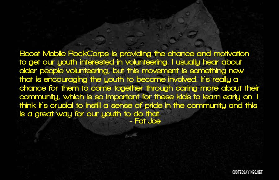 Kids Volunteering Quotes By Fat Joe Kids Volunteering Quotes By Fat Joe