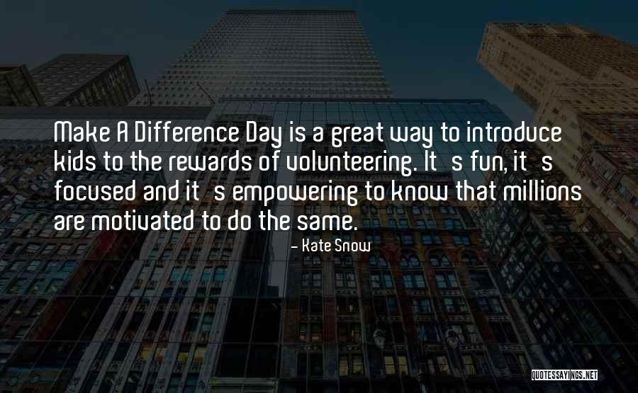 Kids Volunteering Quotes By Kate Snow Kids Volunteering Quotes By Kate Snow