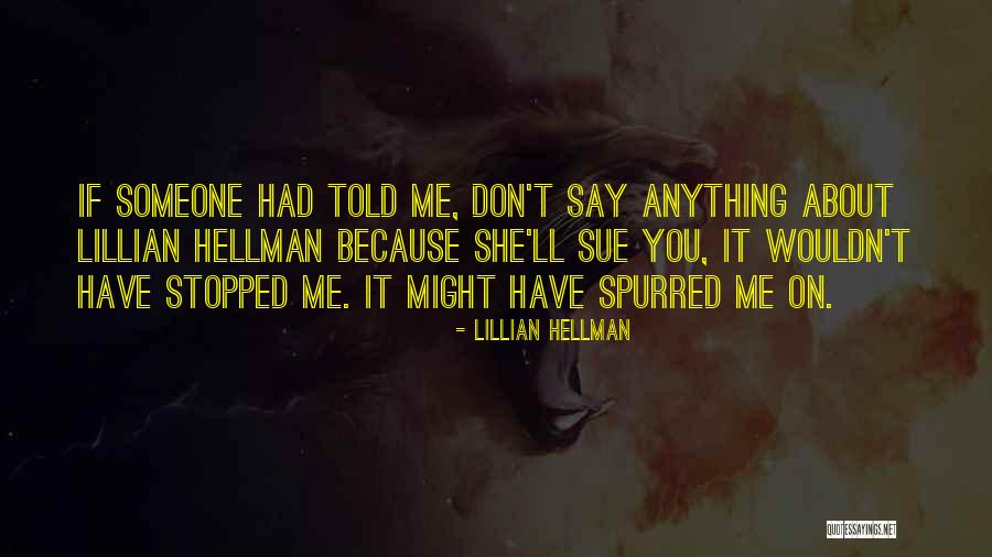 Kidult Quotes By Lillian Hellman Kidult Quotes By Lillian Hellman