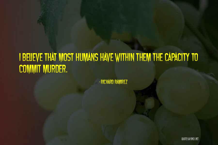 Kidwai Memorial Institute Quotes By Richard Ramirez Kidwai Memorial Institute Quotes By Richard Ramirez