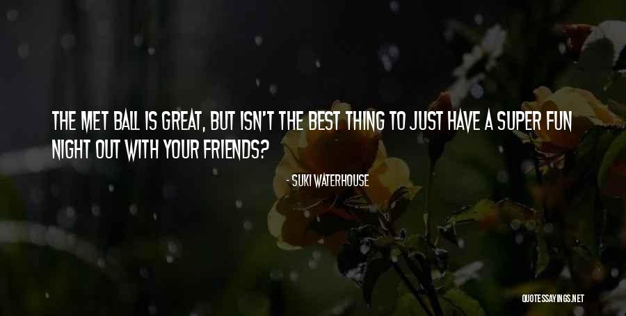 Kieckhefer Quotes By Suki Waterhouse Kieckhefer Quotes By Suki Waterhouse