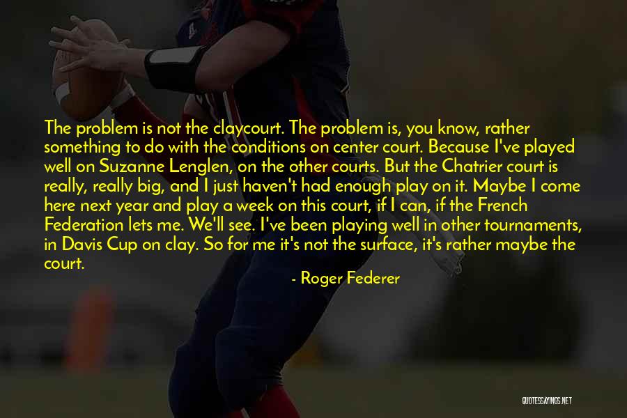 Kieckhefer Trust Quotes By Roger Federer Kieckhefer Trust Quotes By Roger Federer