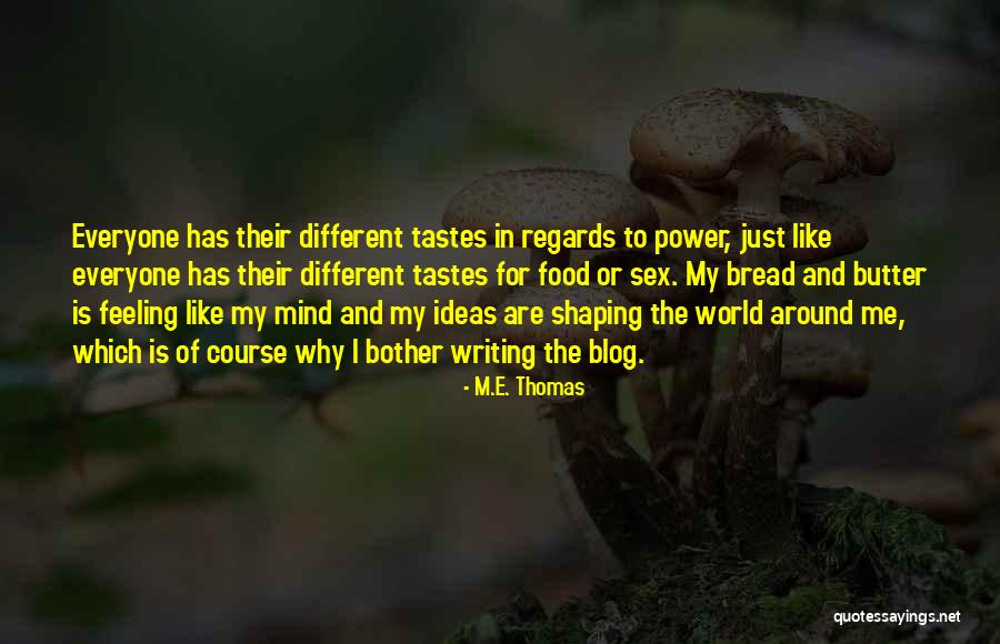 Kiedis Name Quotes By M.E. Thomas Kiedis Name Quotes By M.E. Thomas