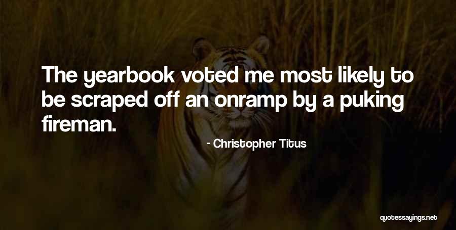 Kiedis Saves Quotes By Christopher Titus Kiedis Saves Quotes By Christopher Titus