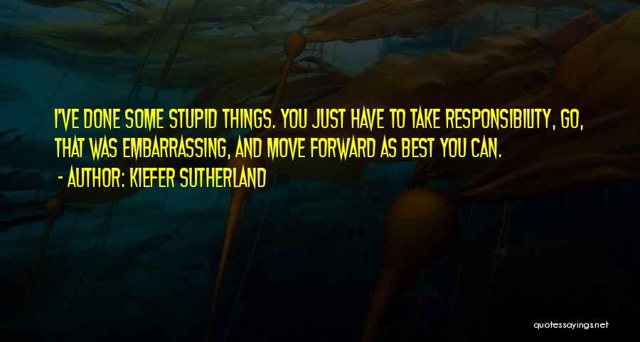 Kiefer Sutherland Quotes 1043247