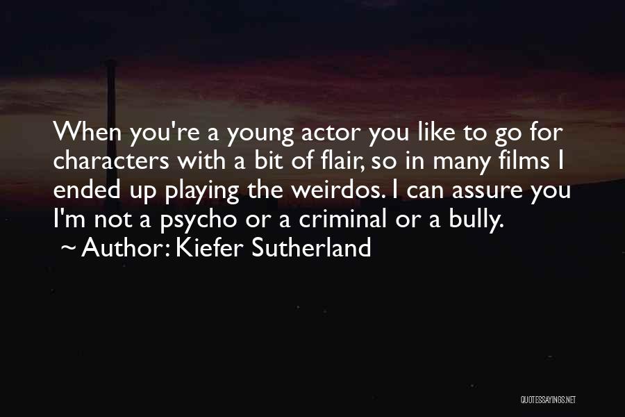 Kiefer Sutherland Quotes 1104614