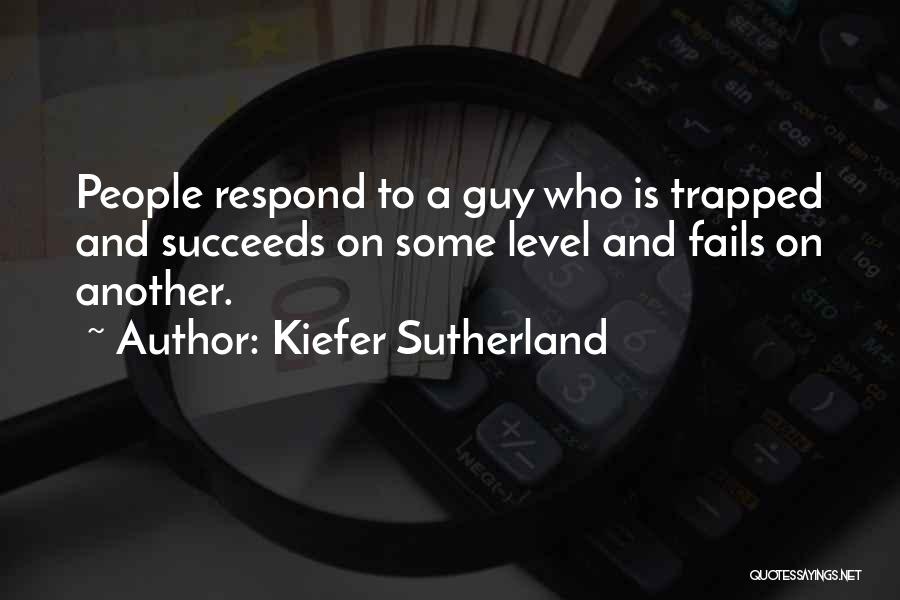 Kiefer Sutherland Quotes 1289716