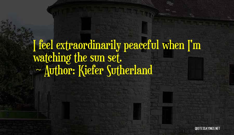 Kiefer Sutherland Quotes 1475251