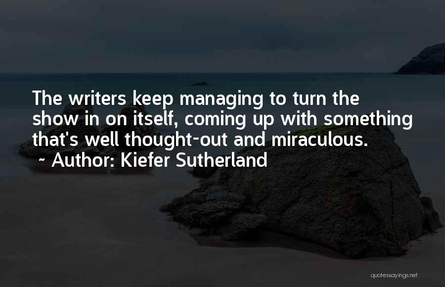 Kiefer Sutherland Quotes 1491102