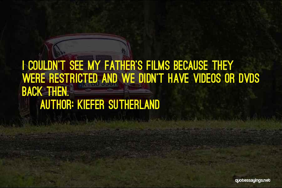 Kiefer Sutherland Quotes 1580589