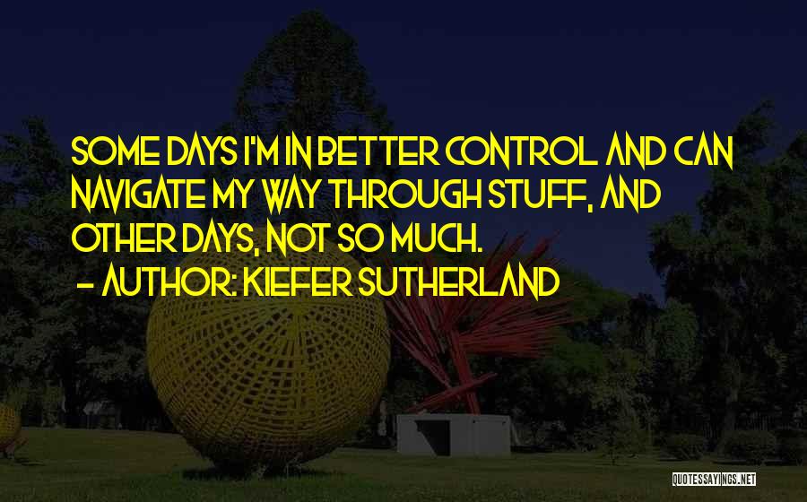 Kiefer Sutherland Quotes 287377