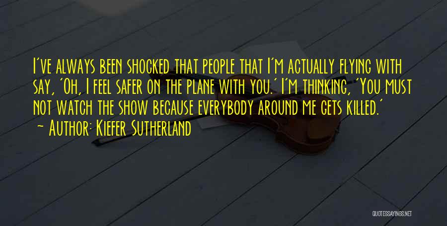 Kiefer Sutherland Quotes 742071