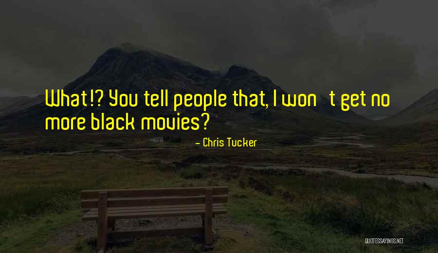 Kiekviena Quotes By Chris Tucker Kiekviena Quotes By Chris Tucker